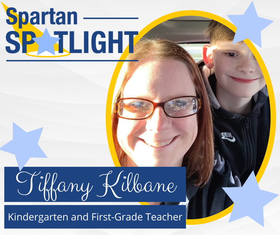 Spartan Spotlight Tiffany Kilbane KG and 1st Grade Teacher