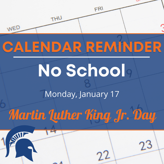 Calendar Reminder No School Monday, Jan. 17 for Martin Luther King Jr. Day