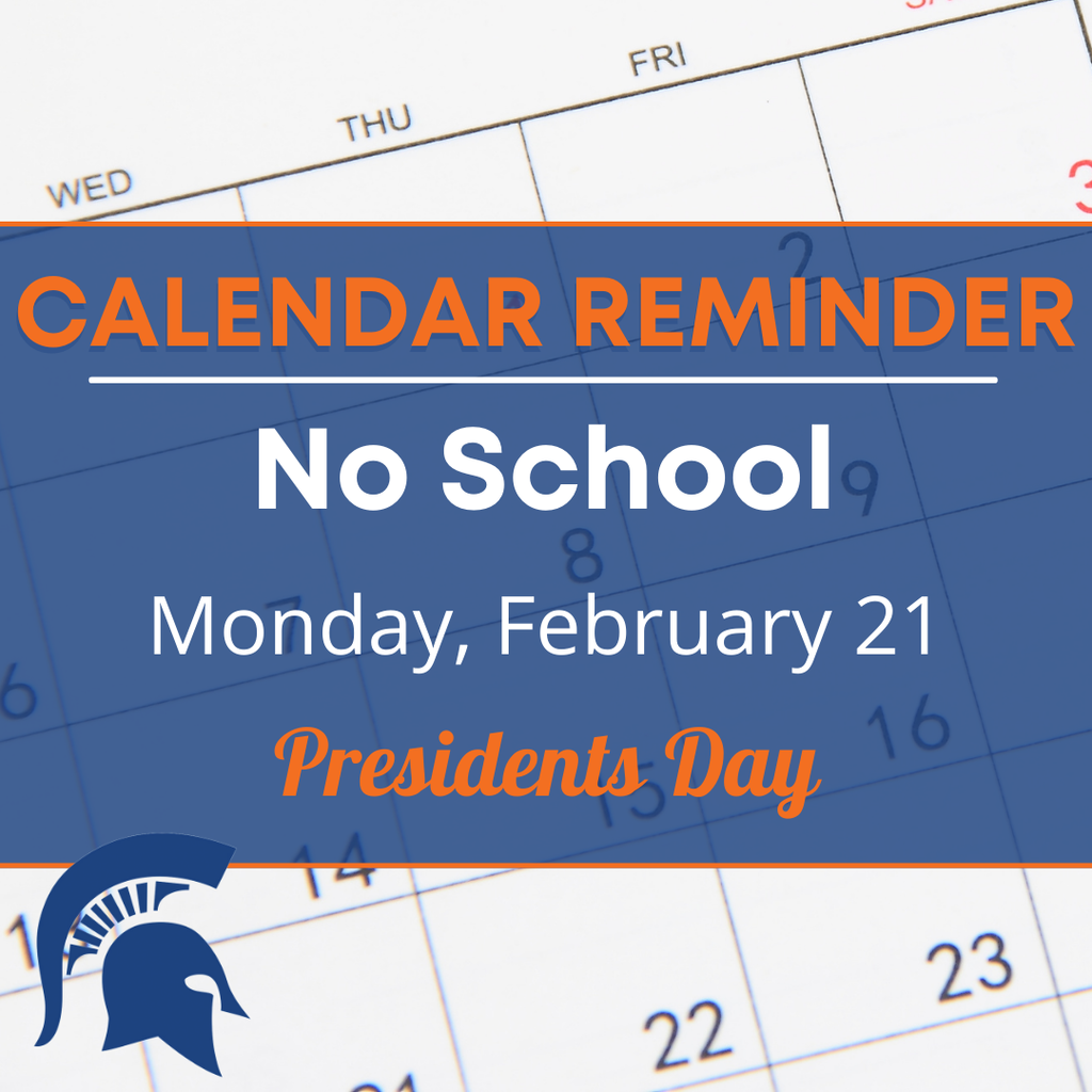 Calendar Reminder - No School - Monday 2/21 President's Day